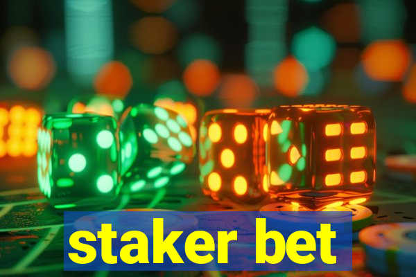 staker bet